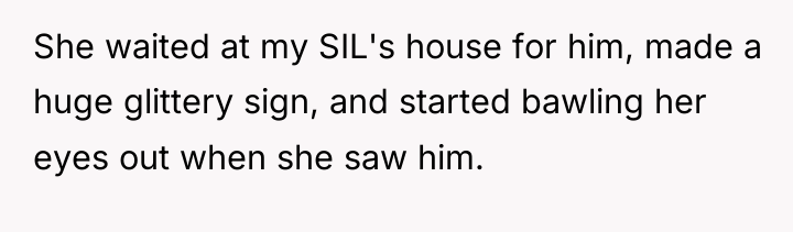 She waited at my SIL's house for him, made a...