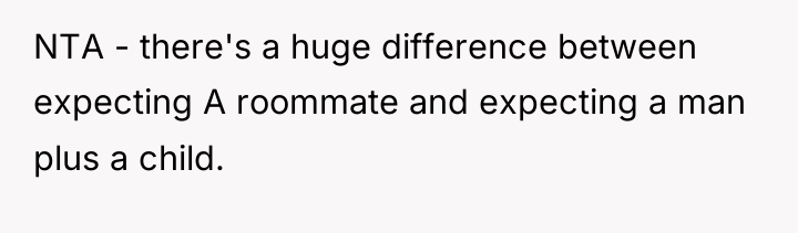 NTA - there's a huge difference between expecting A roommate...