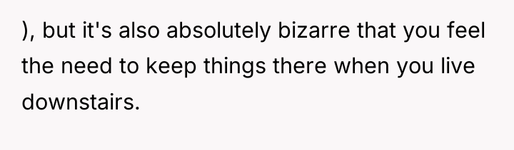 ), but it's also absolutely bizarre that you feel the...