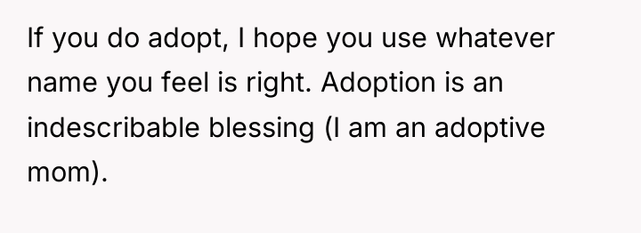 If you do adopt, I hope you use whatever name...