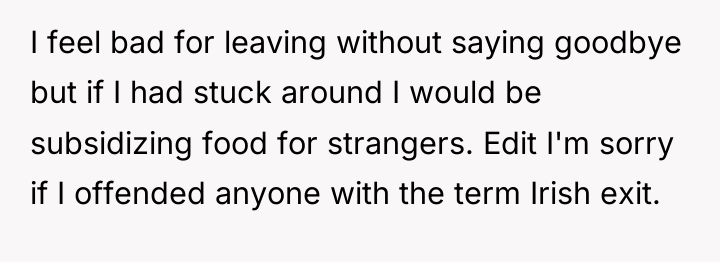 I feel bad for leaving without saying goodbye but if...