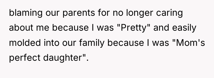 blaming our parents for no longer caring about me because...