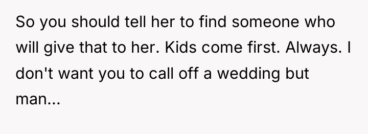 So you should tell her to find someone who will...
