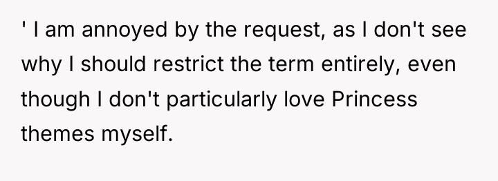 ' I am annoyed by the request, as I don't...