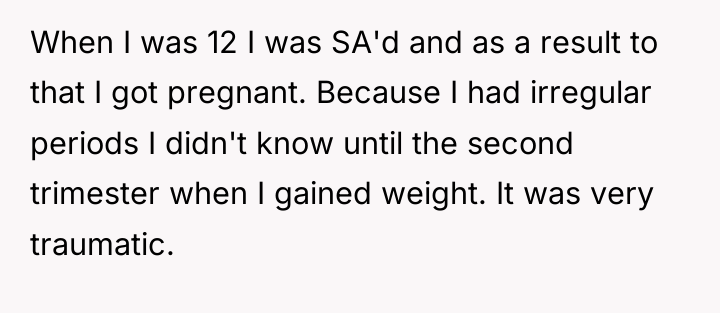 When I was 12 I was SA'd and as a...