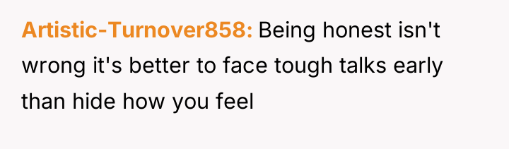 Artistic-Turnover858 Being honest isn't wrong it's better to face tough...
