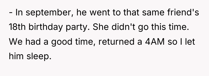 - In september, he went to that same friend's 18th...