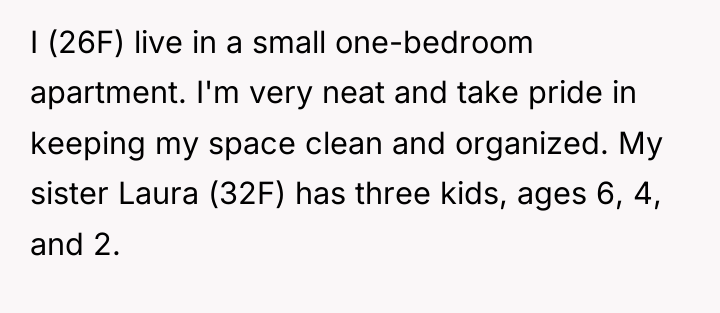 I (26F) live in a small one-bedroom apartment. I'm very...