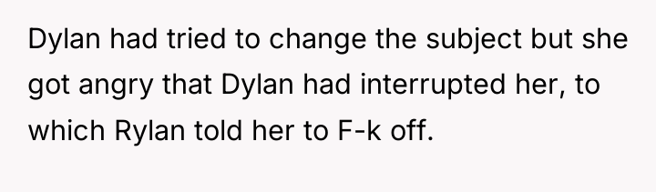 Dylan had tried to change the subject but she got...