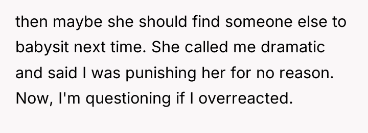 then maybe she should find someone else to babysit next...