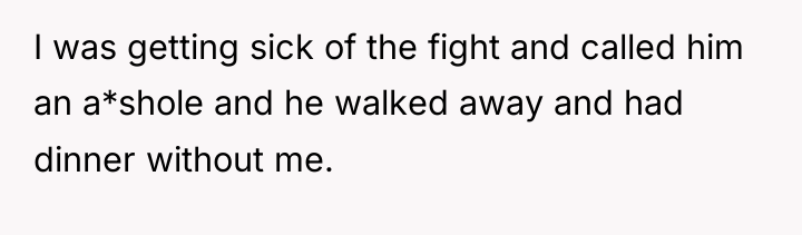 I was getting sick of the fight and called him...