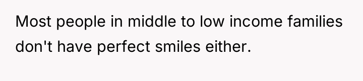 Most people in middle to low income families don't have...