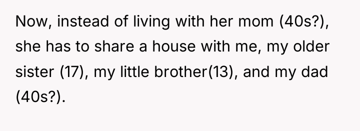 Now, instead of living with her mom (40s?), she has...