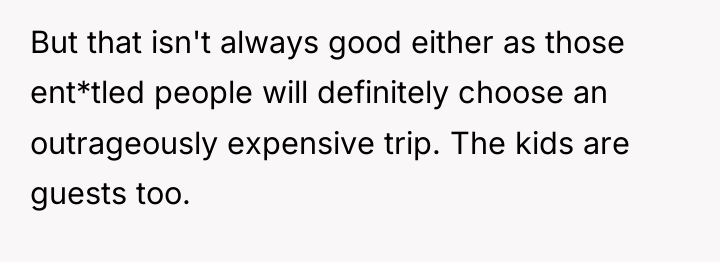 But that isn't always good either as those ent*tled people...