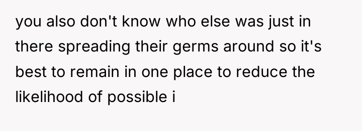 you also don't know who else was just in there...