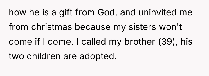 how he is a gift from God, and uninvited me...