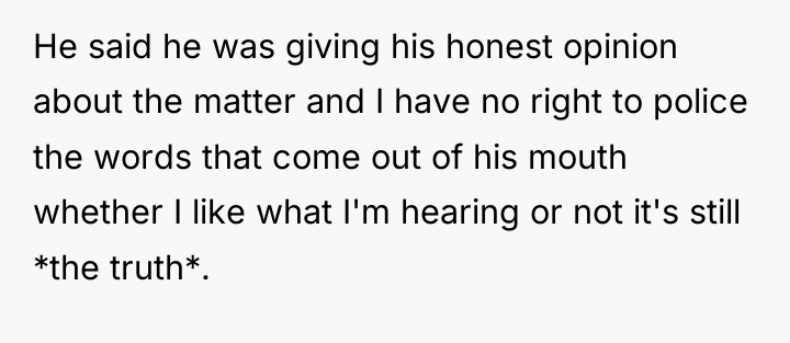 He said he was giving his honest opinion about the...