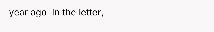 year ago. In the letter,