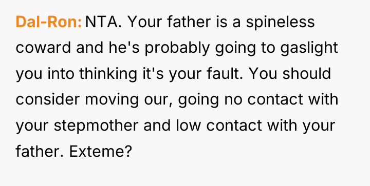 Dal-Ron NTA. Your father is a spineless coward and he's...