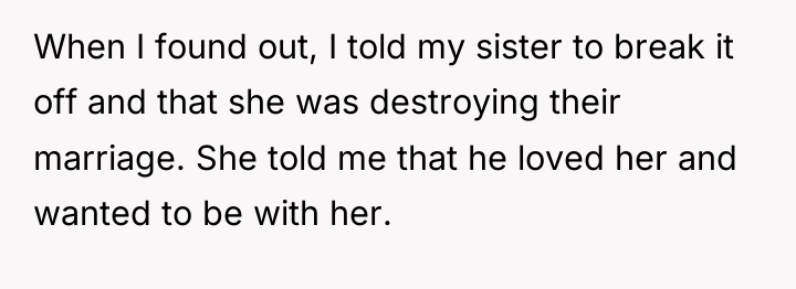 When I found out, I told my sister to break...