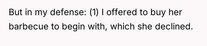 But in my defense: (1) I offered to buy her...