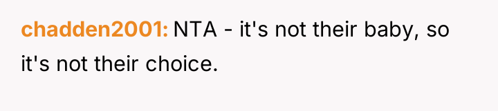chadden2001 NTA - it's not their baby, so it's not...