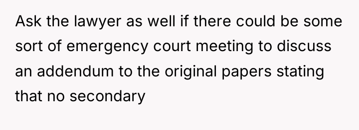 Ask the lawyer as well if there could be some...