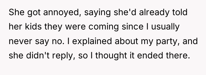 She got annoyed, saying she'd already told her kids they...