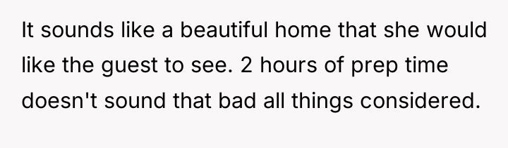 It sounds like a beautiful home that she would like...