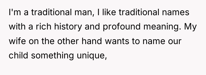 I'm a traditional man, I like traditional names with a...