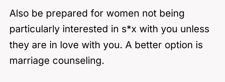 Also be prepared for women not being particularly interested in...