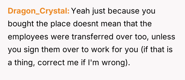 Dragon_Crystal Yeah just because you bought the place doesnt mean...