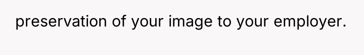 preservation of your image to your employer.