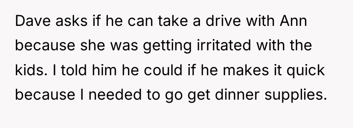 Dave asks if he can take a drive with Ann...