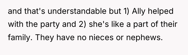 and that's understandable but 1) Ally helped with the party...