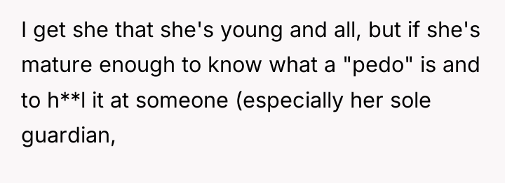 I get she that she's young and all, but if...