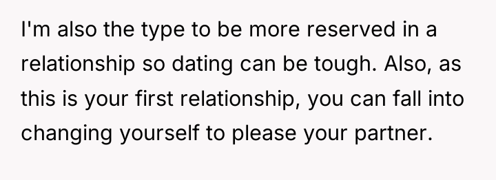 I'm also the type to be more reserved in a...