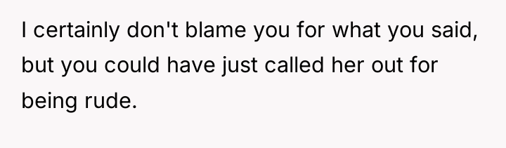 I certainly don't blame you for what you said, but...