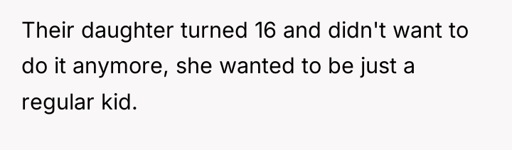 Their daughter turned 16 and didn't want to do it...