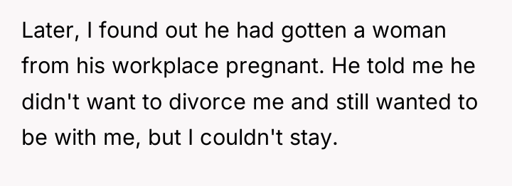Later, I found out he had gotten a woman from...