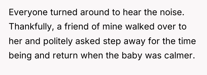 Everyone turned around to hear the noise. Thankfully, a friend...