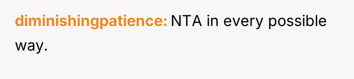 diminishingpatience NTA in every possible way.