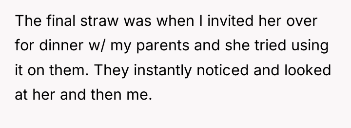 The final straw was when I invited her over for...