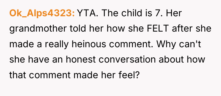 Ok_Alps4323 YTA. The child is 7. Her grandmother told her...