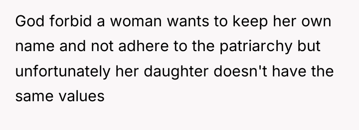 God forbid a woman wants to keep her own name...