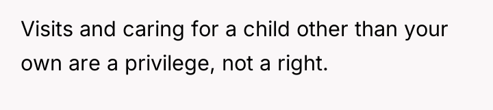 Visits and caring for a child other than your own...