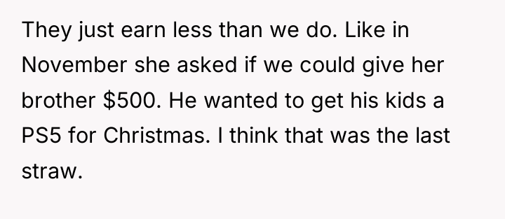 They just earn less than we do. Like in November...