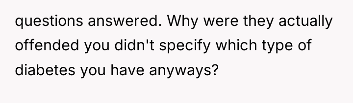 questions answered. Why were they actually offended you didn't specify...