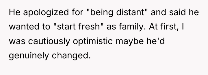 He apologized for "being distant" and said he wanted to...
