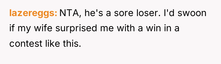 lazereggs NTA, he's a sore loser. I'd swoon if my...